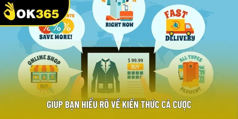 Giúp bạn hiểu rõ về kiến thức cá cược