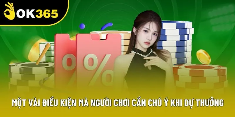 Một vài điều kiện mà người chơi cần chú ý khi dự thưởng