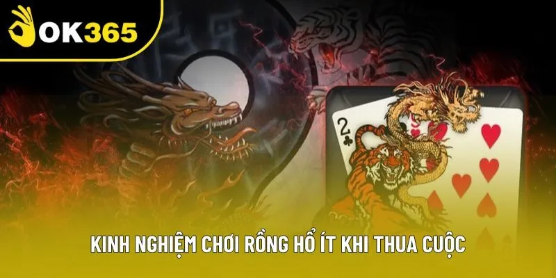 Kinh nghiệm chơi Rồng Hổ ít khi thua cuộc