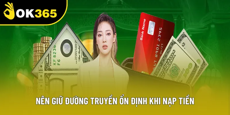 Nên giữ đường truyền internet luôn ổn định