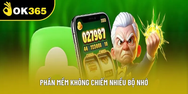 Phần mềm không chiếm bộ nhớ thiết bị nhiều